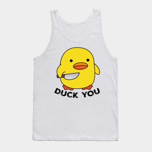 Duck You Tank Top